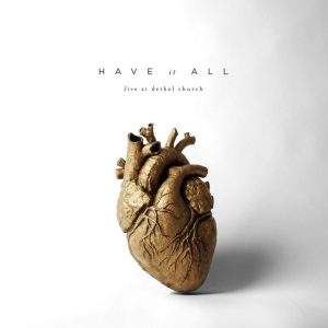 Bethel Music - Have It All (2016), слушать альбом поклонения