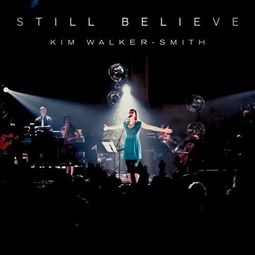 Kim Walker-Smith - Still Believe (2013) слушать альбом поклонения