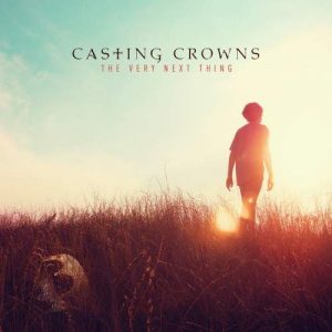Casting Crowns - The Very Next Thing (2016) слушать скачать альбом хвалы