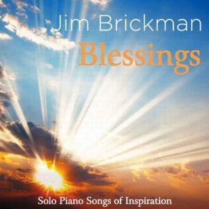 Jim Brickman - Blessings (2014) слушать инструментальный альбом, музыка пианино