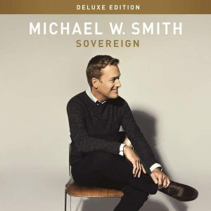 Michael W. Smith - Sovereign (2014) слушать скачать альбом поклонения