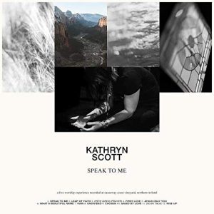 Kathryn Scott - Speak to Me (2020) слушать альбом поклонения