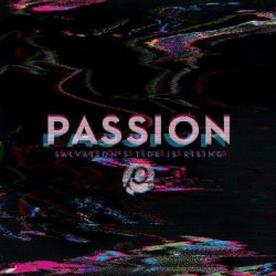 Passion – Salvation’s Tide Is Rising (2016)