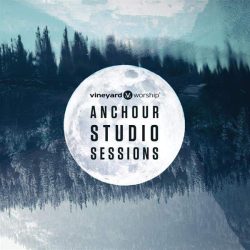 Vineyard Worship – Anchour Studio Sessions (2016)