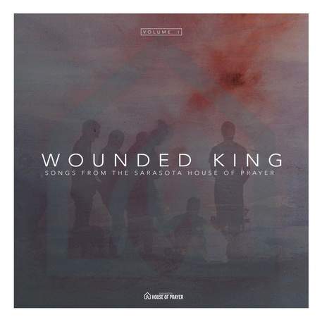 Sarasota House of Prayer - Wounded King (2018) слушать скачать альбом поклонения