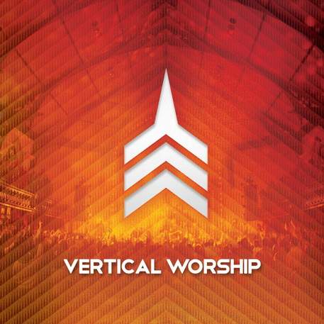 Vertical Worship - Live Worship From Vertical Church (2012) слушать скачать альбом поклонения