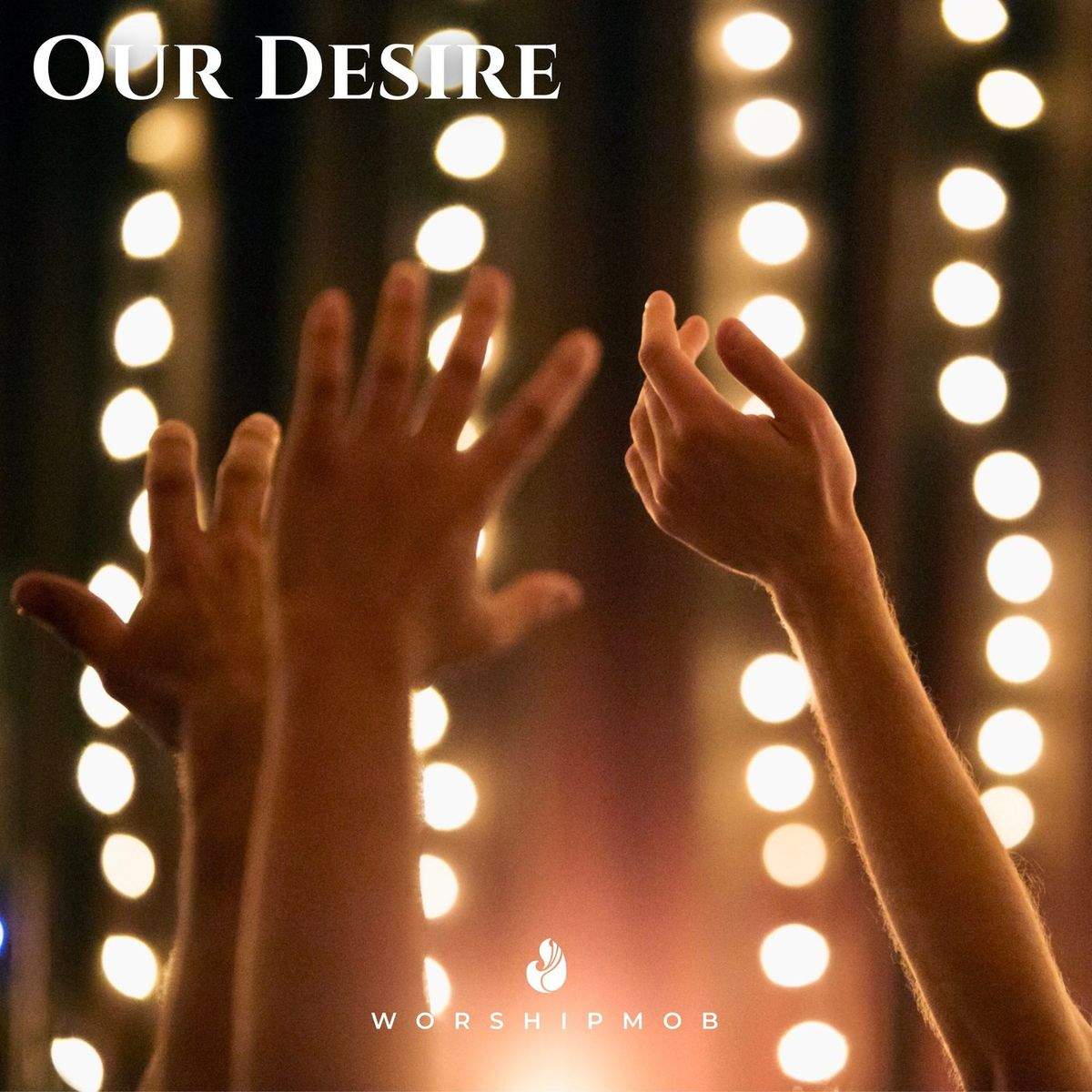 WorshipMob – Our Desire (2022)