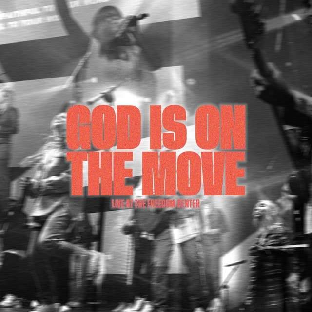 Freedom Worship – God Is On The Move (2022)