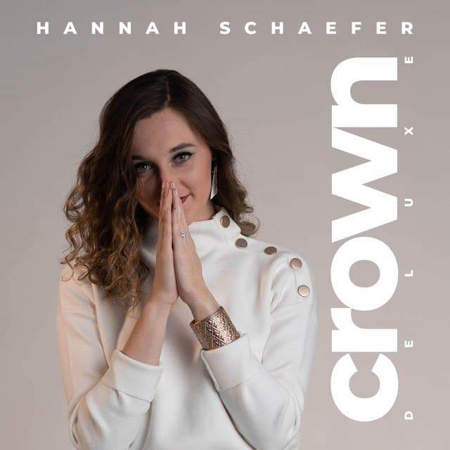 Hannah Schaefer - Crown (Deluxe) (2021) слушать скачать альбом прославления