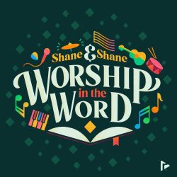 Shane & Shane, Kingdom Kids – Worship in The Word (Live) (2022)