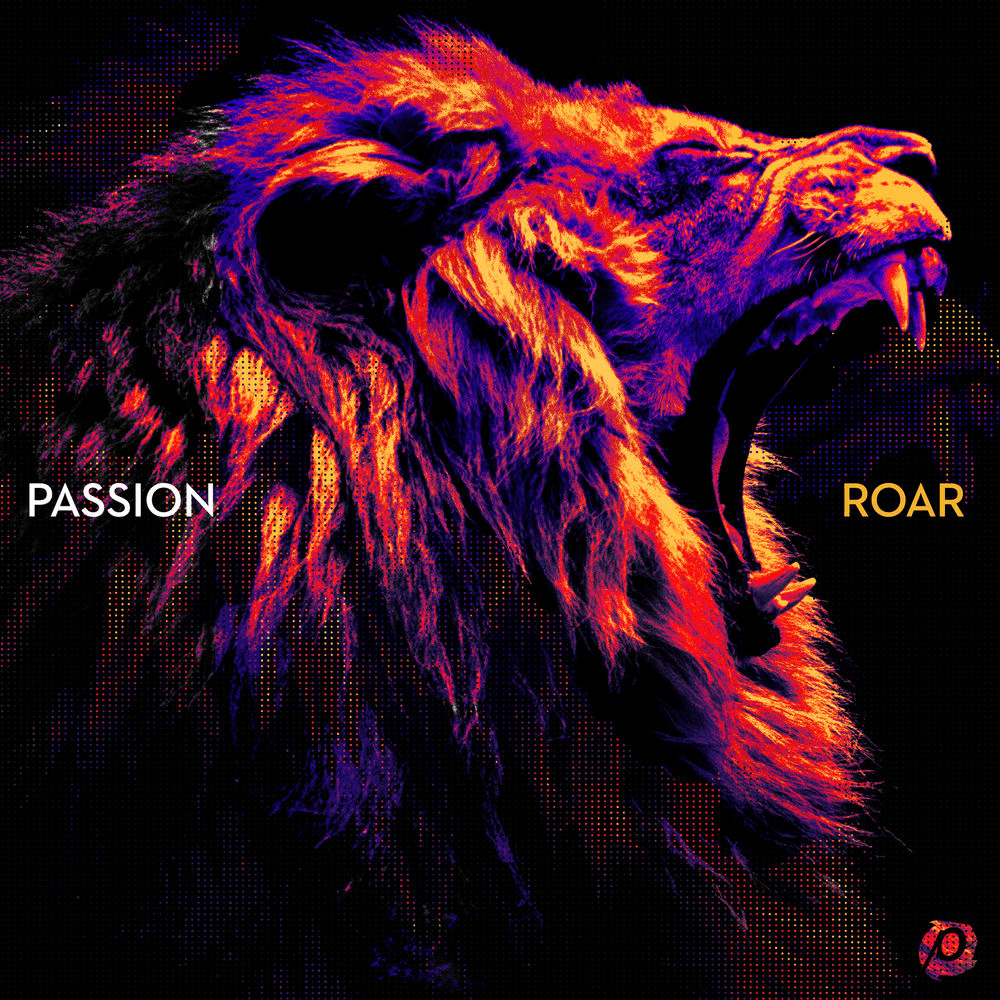 Passion - Roar (Live)(2020) слушать скачать альбом прославления