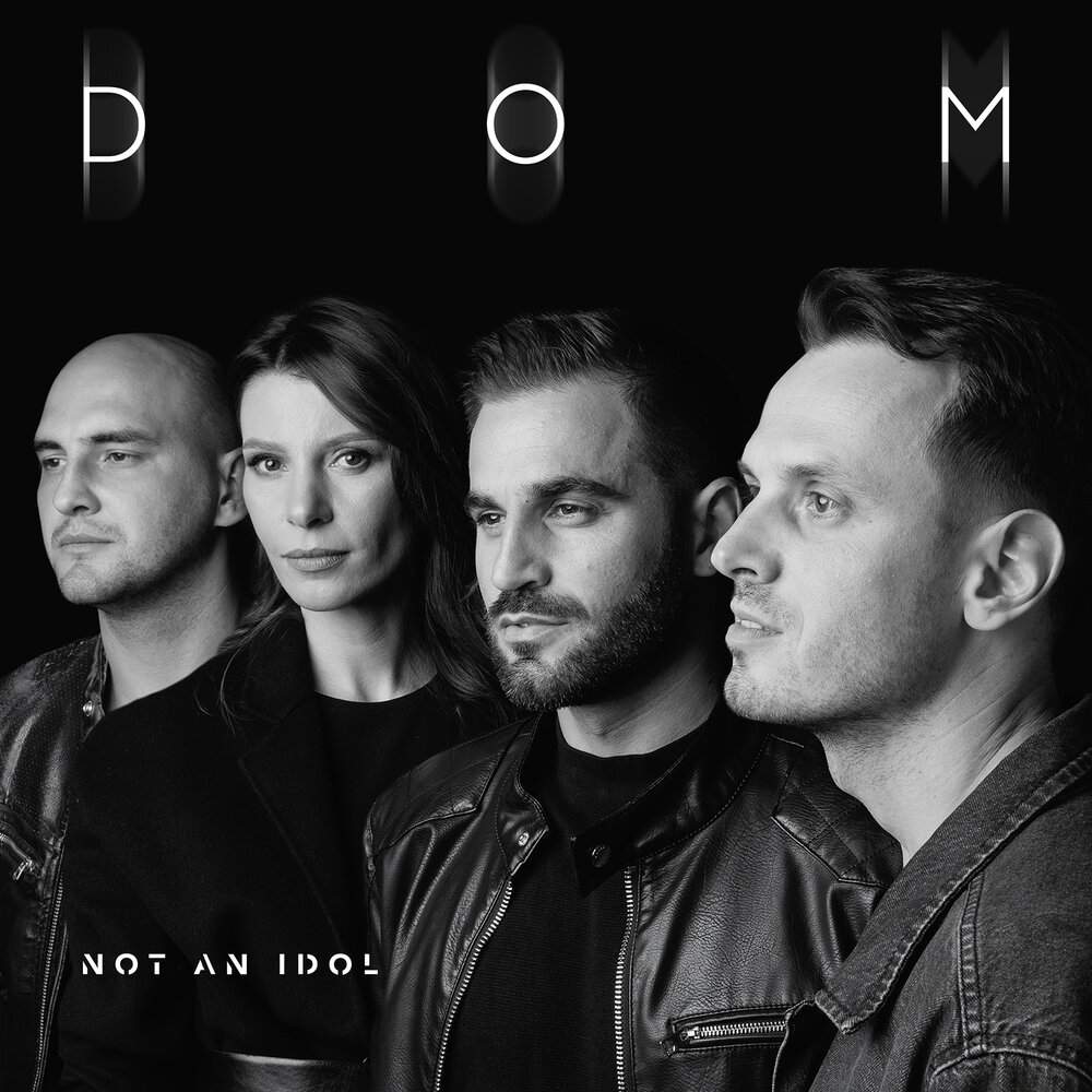 Not an Idol - Dom (2022) слушать скачать альбом хвалы