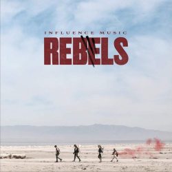 Influence Music – Rebels (2019)