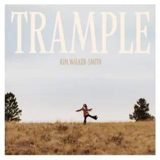 Kim Walker-Smith - Trample (2024)слушать чкачать альбом поклонения