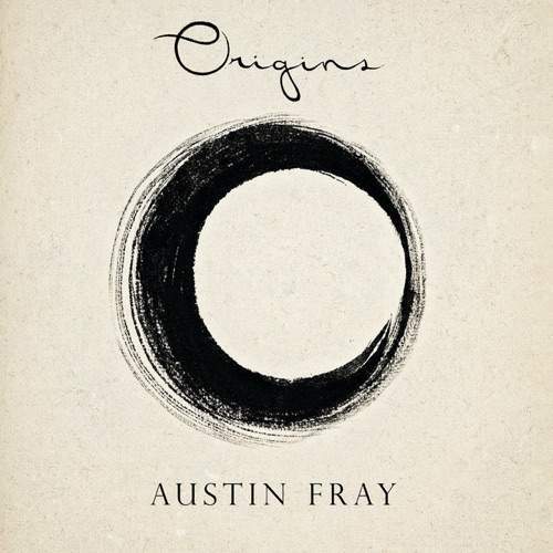 Austin Fray - Origins (2020) слушать скачать, красивая инструментальная музыка