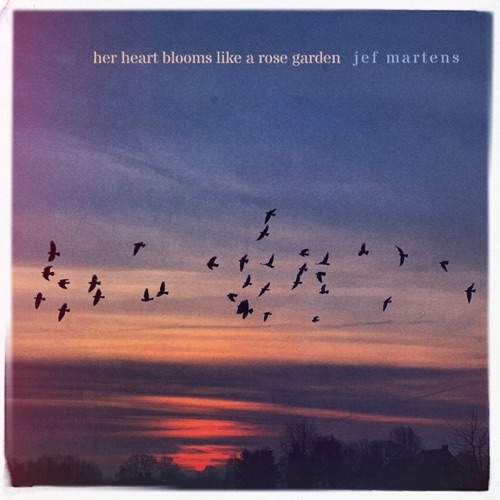 Jef Martens - Her Heart Blooms Like A Rose Garden (2020) красивая музыка фортепиано, пианино, слушать, скачать