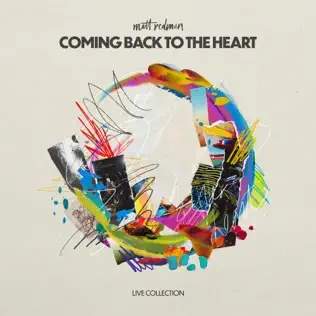 Matt Redman – Coming Back To the Heart (Live Collection) 2024