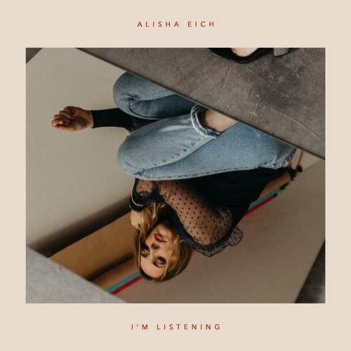 Alisha Eich – I’m Listening (2021)